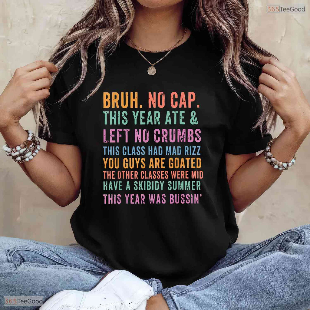 Retro Bruh No Cap This Year Ate And Left No Crumbs Teacher Graduation Shirt