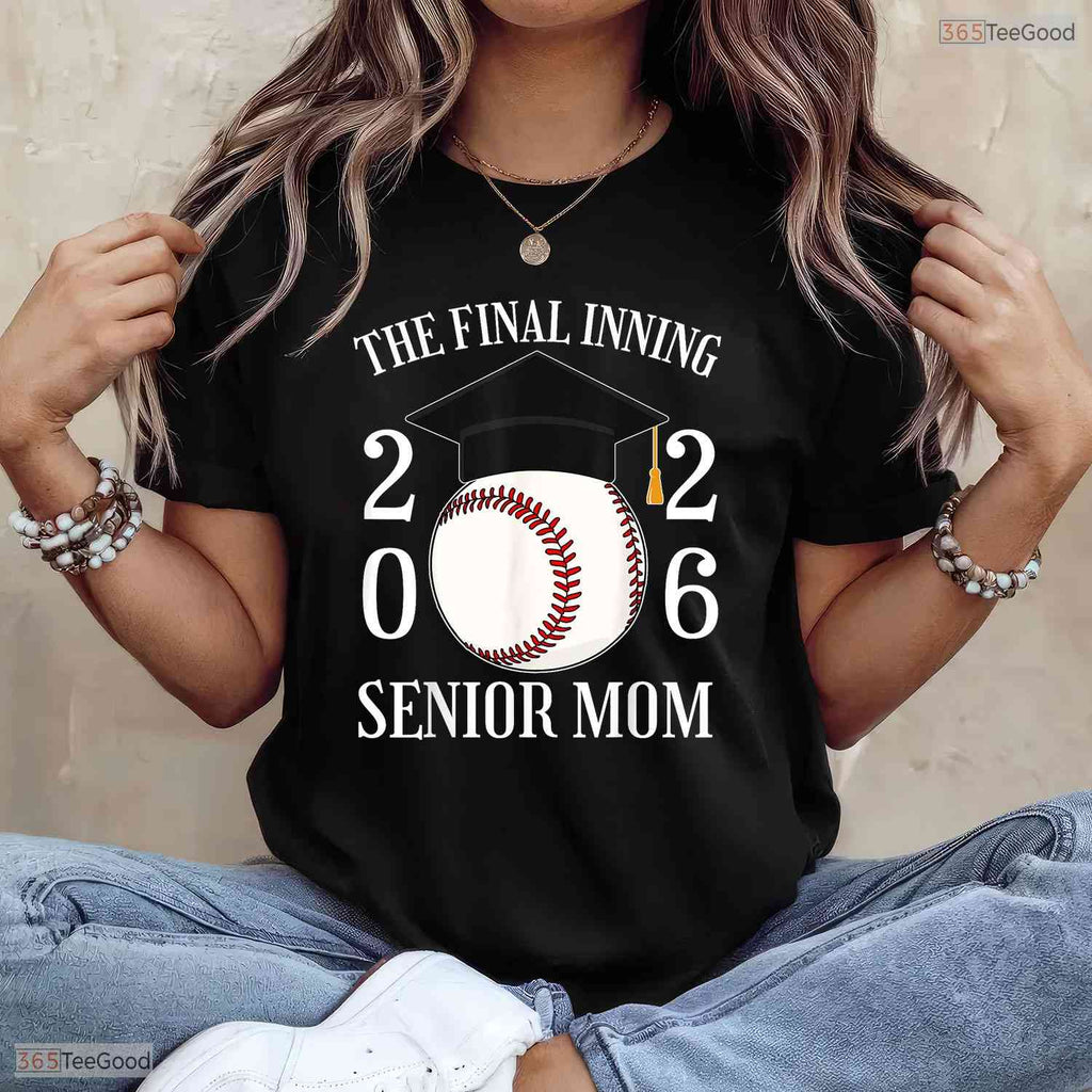 The Final Inning Senior Baseball Mom Class Of 2026 Graduate Sports Team T-Shirt