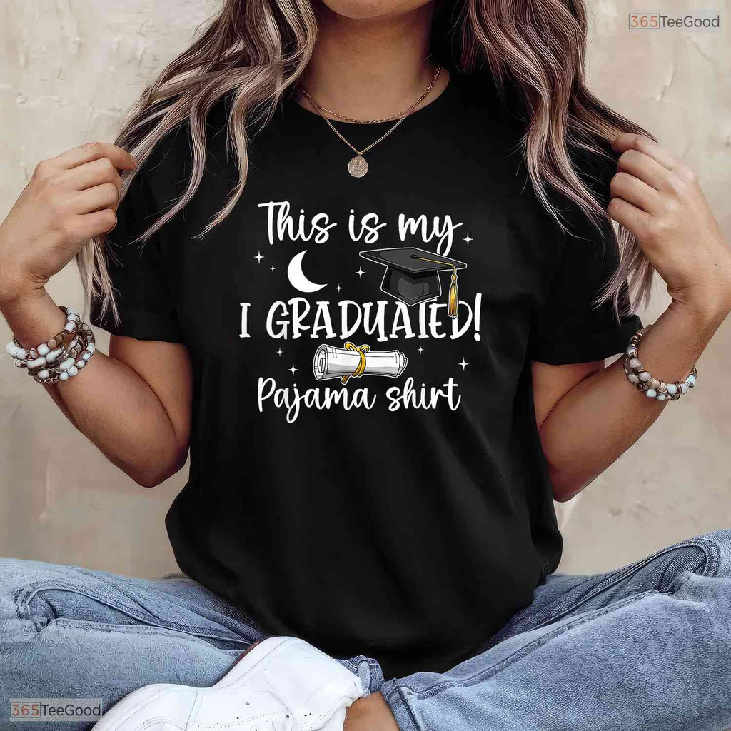 This Is My I Graduated Pajama Shirt Funny Class Of 2026 Senior Graduation T-Shirt
