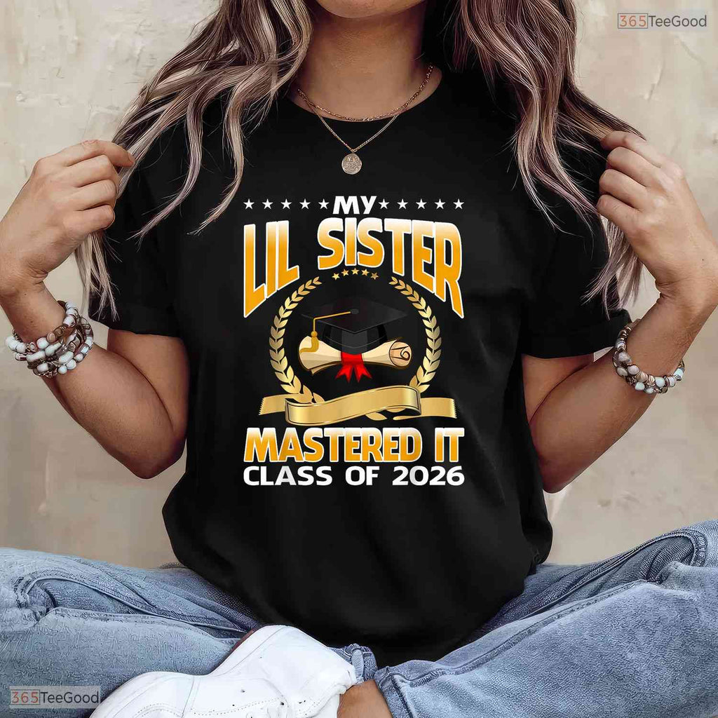 My Lil Sister Mastered It Class Of 2026 Masters Degree Family Graduation Shirt
