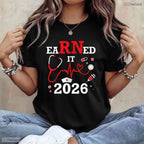 I Earned It Class Of 2026 Nurse Graduation RN LPN Medical Degree T-Shirt