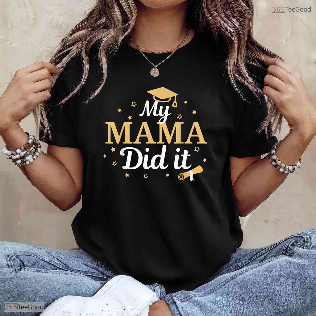 My Mama Did It Proud Family Class Of 2026 Senior Graduate Celebration T-Shirt