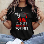My Mama Did It Nursing School Graduation Proud Kids Family Medical Degree Shirt
