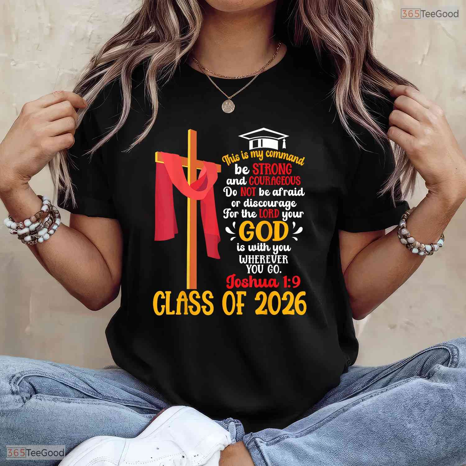 Joshua 1 9 Bible Verse Class Of 2026 Christian High School Graduation T-Shirt
