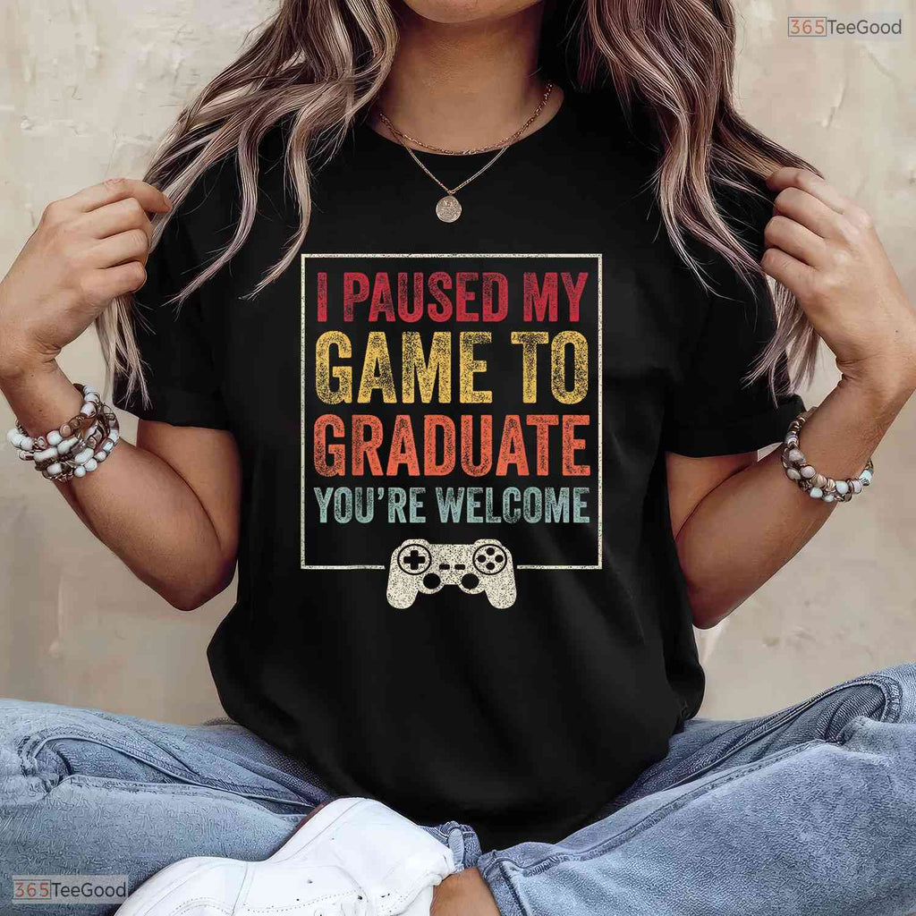I Paused My Game To Graduate Funny Video Gamer High School Graduation T-Shirt