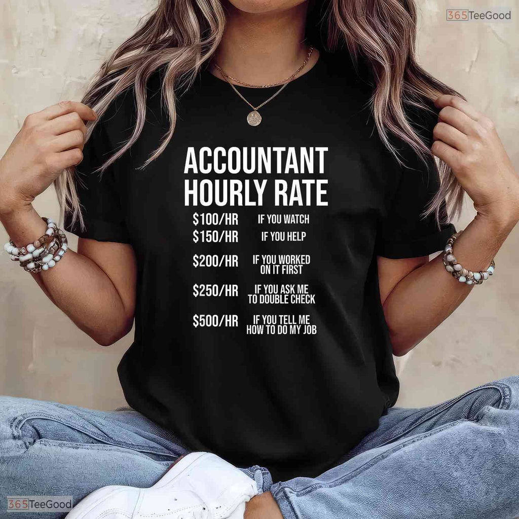 Funny Accountant Hourly Rate Accounting Degree Graduate Finance Humor Graduation Shirt