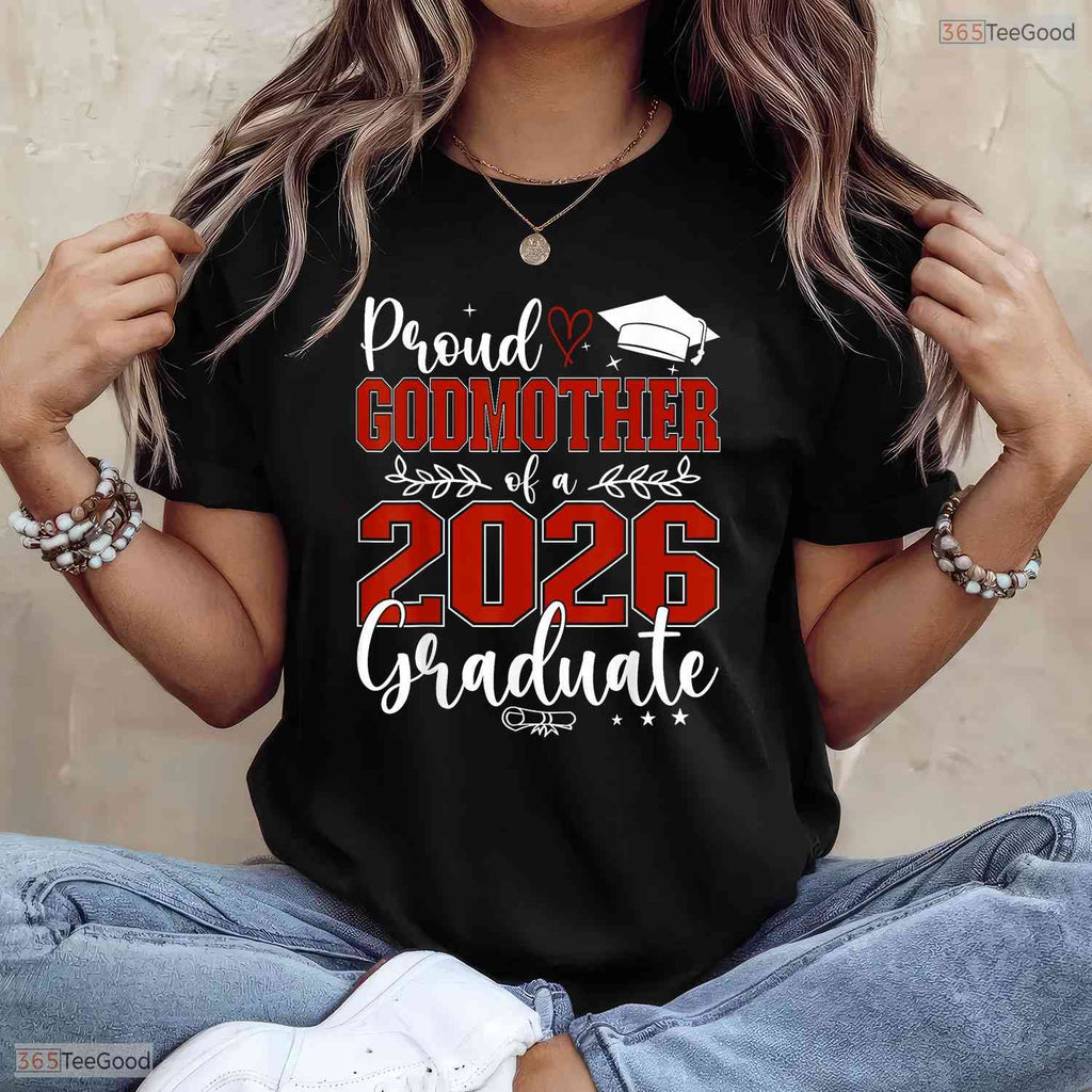 Loving Proud Godmother Of A Class Of 2026 Graduate Senior Ceremony T-Shirt