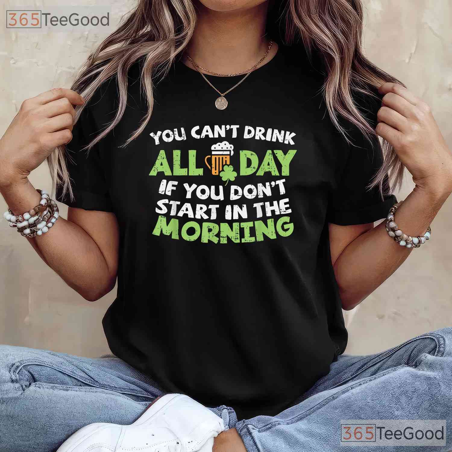 You Cant Drink All Day St Patricks Day T-Shirt Funny Irish Drinking Tee