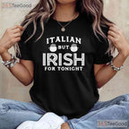 Italian But Irish For Tonight St Patricks Day T-Shirt Funny Flag Mashup Tee