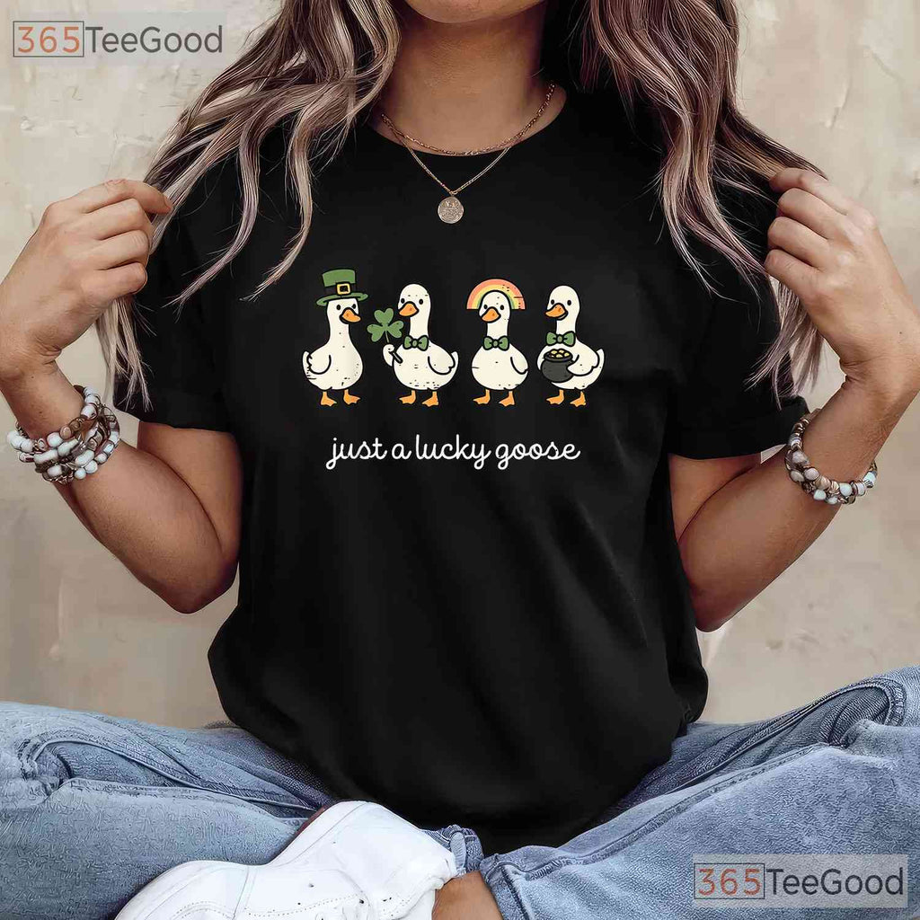 Funny Just A Lucky Goose St Patricks Day T-Shirt Cute Duck Farm Animal Tee