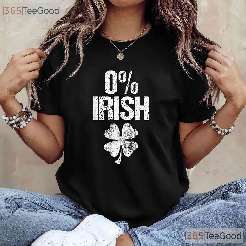 Zero Percent Irish Funny St Patricks Day T-Shirt Honest Drinking Party Tee