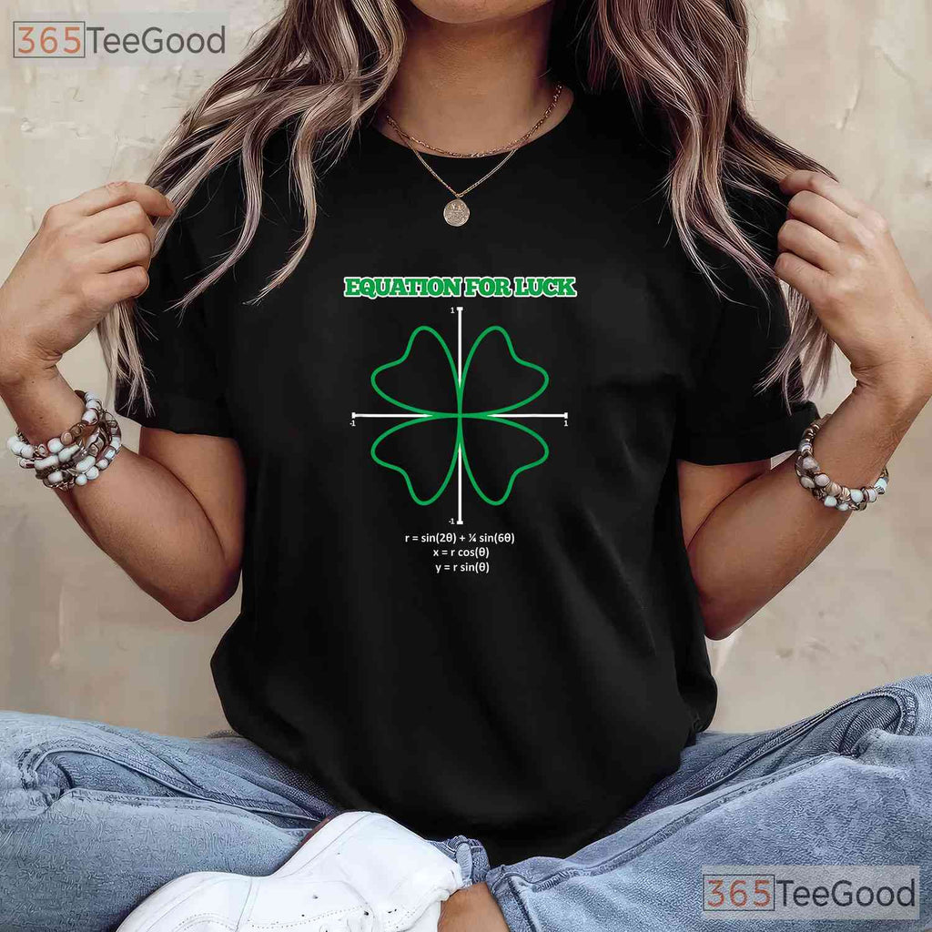 Equation For Luck St Patricks Day T-Shirt Math Teacher Clover Funny Gift