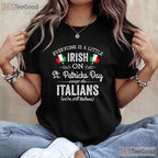 Everyone Is Irish Except Italians St Patricks Day T-Shirt Funny Humor Tee