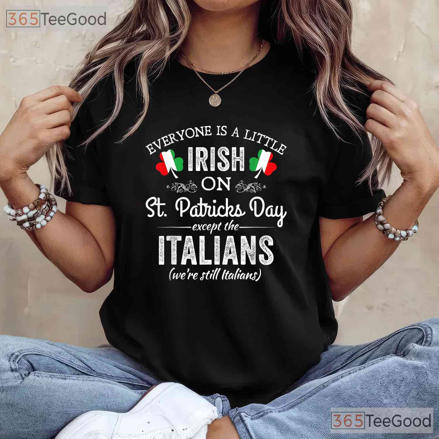 Everyone Is Irish Except Italians St Patricks Day T-Shirt Funny Humor Tee