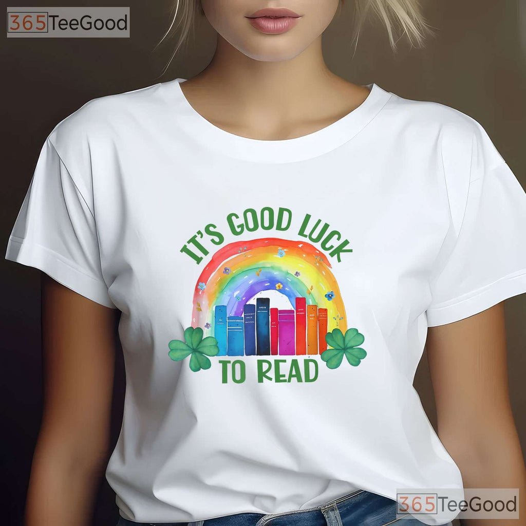 Its Good Luck To Read St Patricks Day T-Shirt Teacher Librarian Book Lover