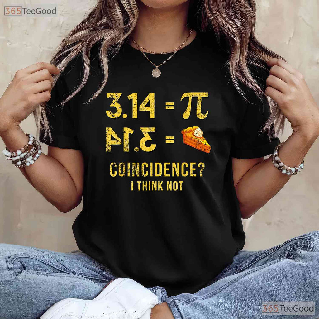 Pi 3 - 14 Equals Pie Coincidence Math Pun T-Shirt Funny Rational Geek Tee