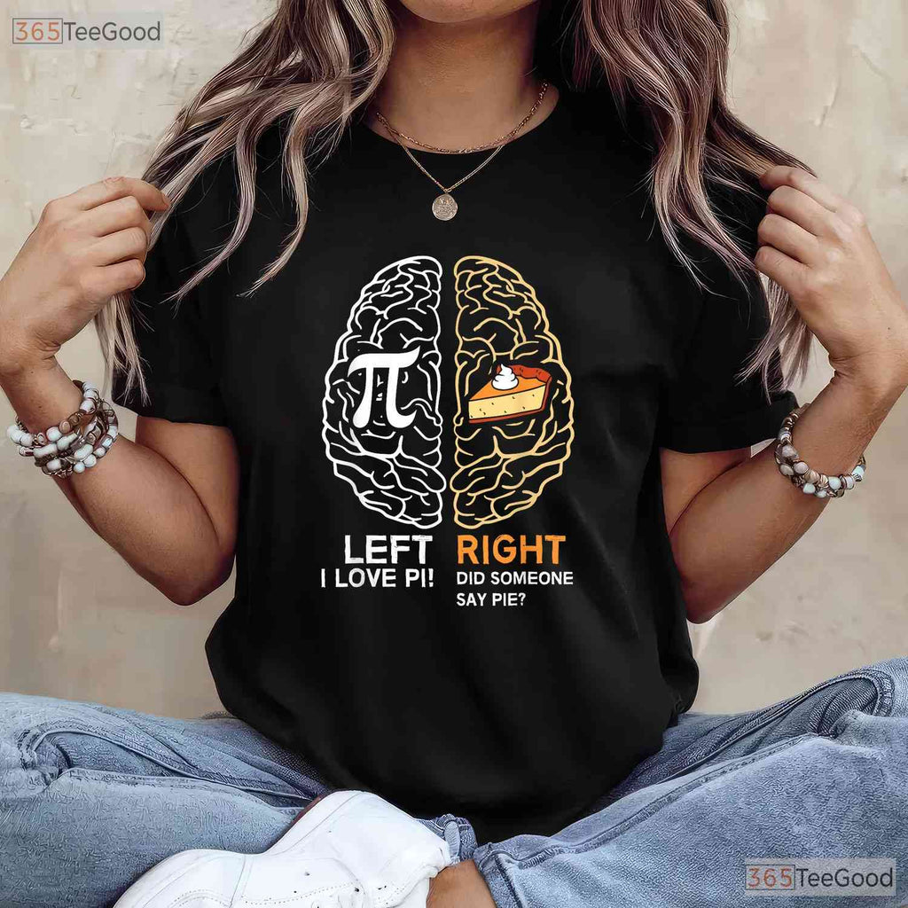 Funny Pi Day Left Vs Right Brain Pie Shirt Math Geek Logic Art Gift Tee