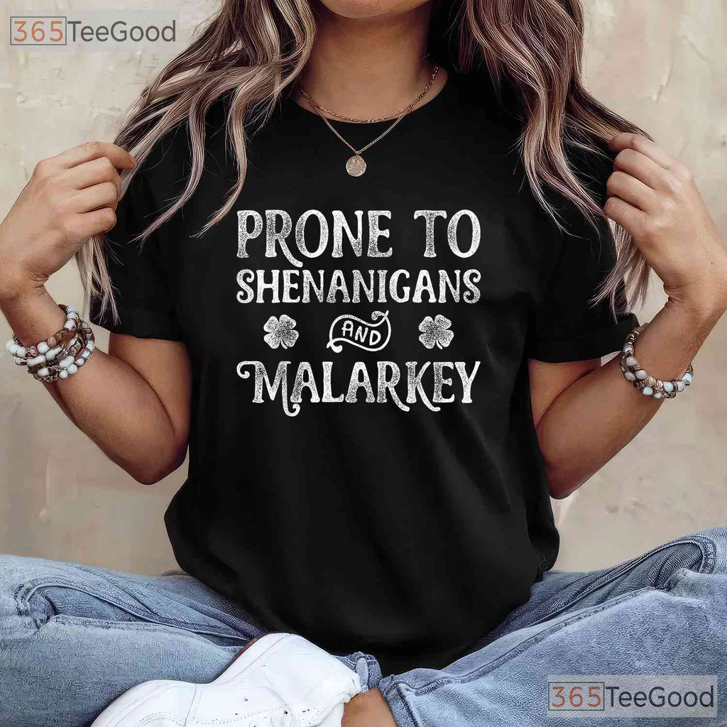 Prone To Shenanigans And Malarkey St Patricks Day T-Shirt Retro Text Tee