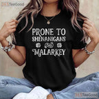 Prone To Shenanigans And Malarkey St Patricks Day T-Shirt Retro Text Tee