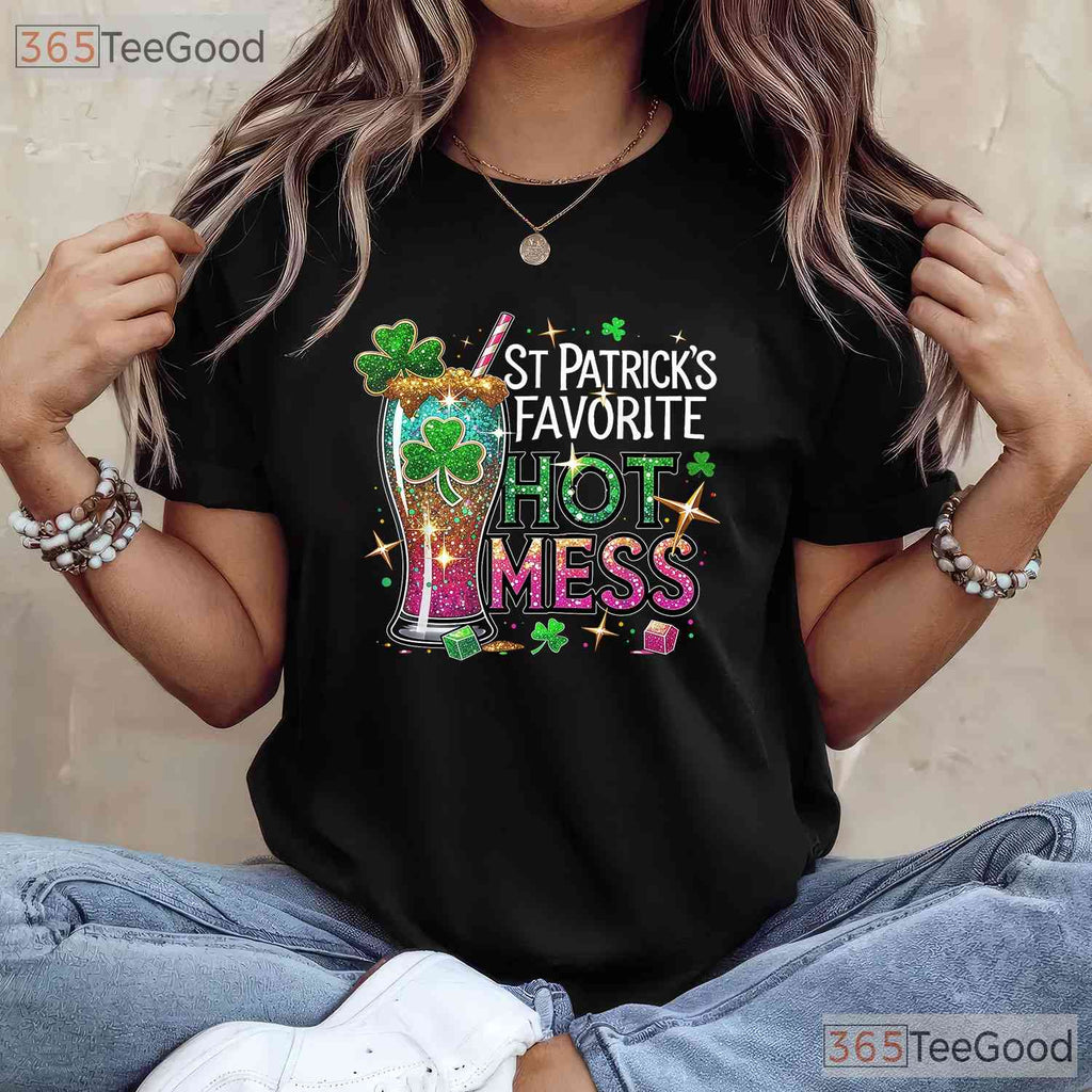 St Patricks Favorite Hot Mess T-Shirt Funny Drinking Green Beer Women Tee