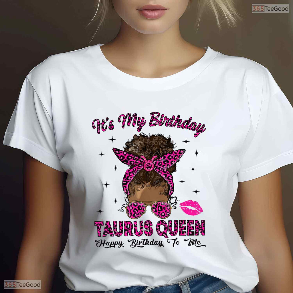 Messy Bun Leopard Taurus Queen T-Shirt- Unique May Birthday Shirt Gift For Her