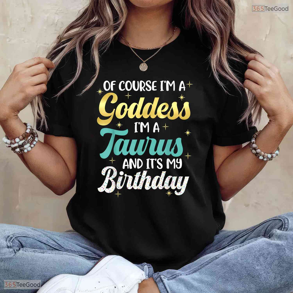 Goddess Taurus Queen Zodiac Birthday T-Shirt- Unique May Birthday Shirt Gift