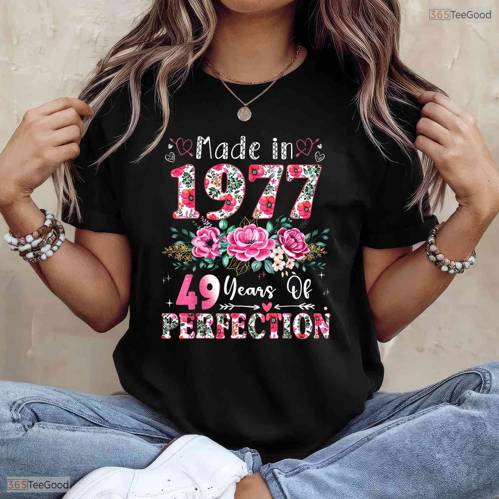 Made In 1977 Floral 49th Birthday Women T-Shirt- Unique May Birthday Shirt Gift