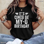 Hilarious It's Cinco De My-O Birthday Shirt Epic May 5th Fiesta Party T-Shirt
