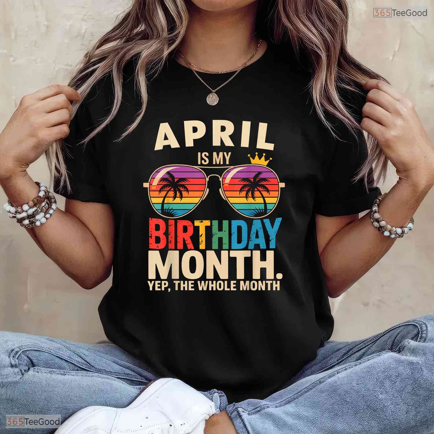 Yes The Whole April Month Is My April Birthday Celebration Shirt For Spring Parties