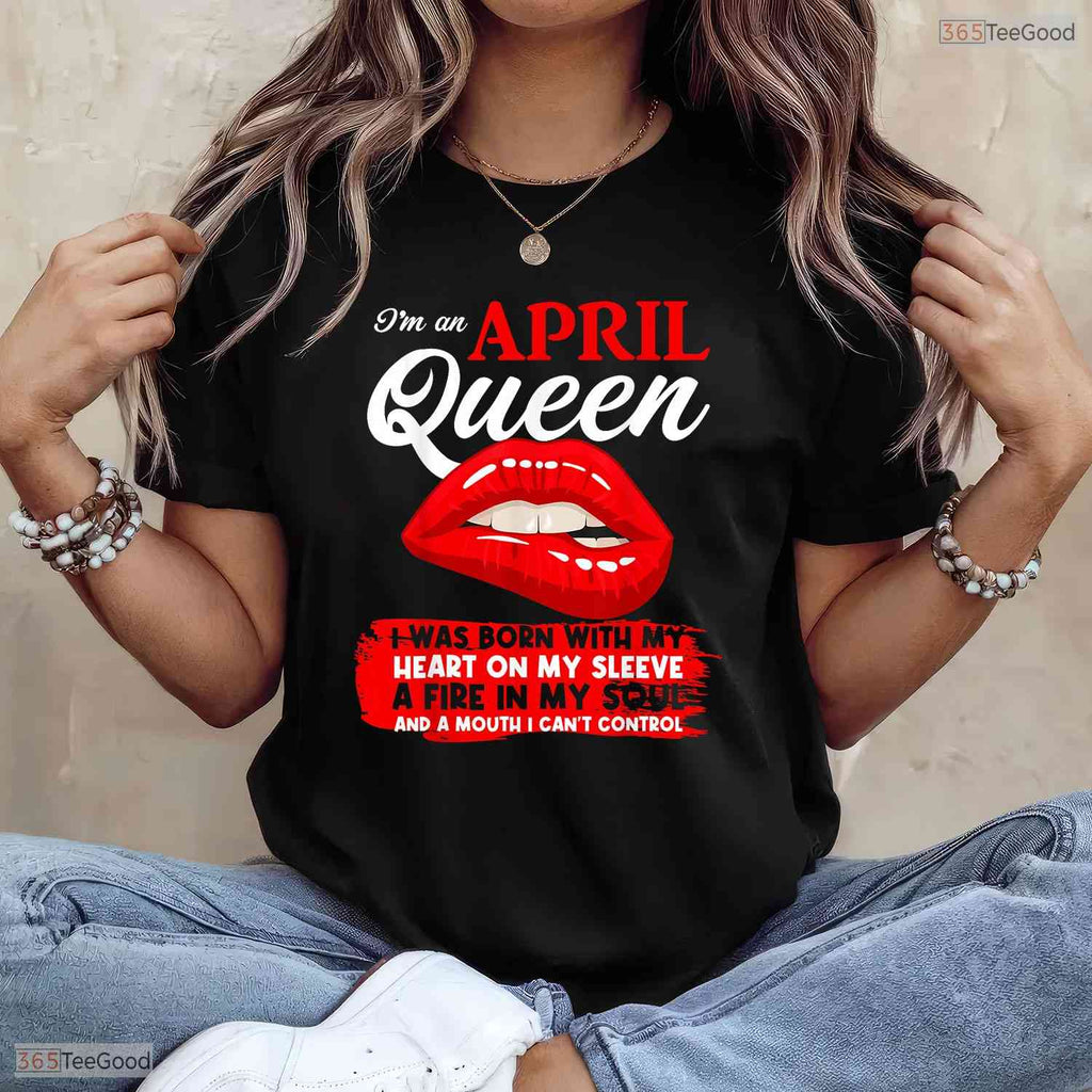 Fierce Queen Born In April Birthday T-Shirt Funny Biting Lips Graphic For Her