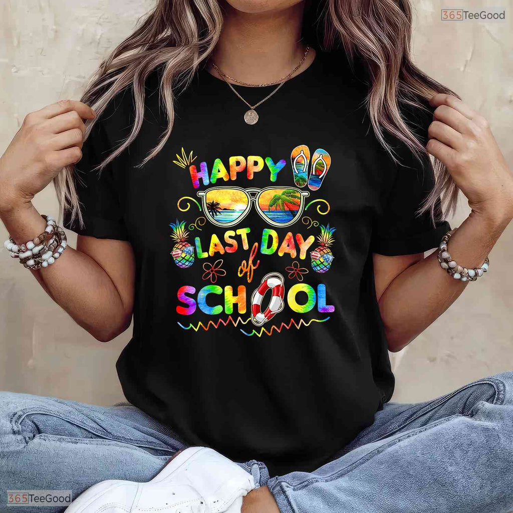 Happy Last Day Of School T-Shirt- Teacher End Of Year May Birthday Shirt Gift