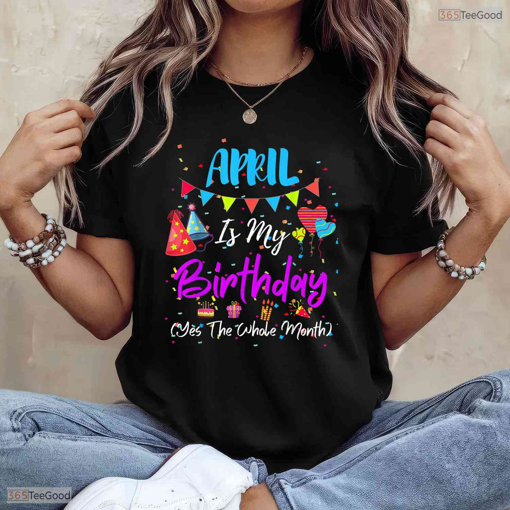 Yes The Entire Spring Month Is My May Birthday Celebration Shirt For Adults