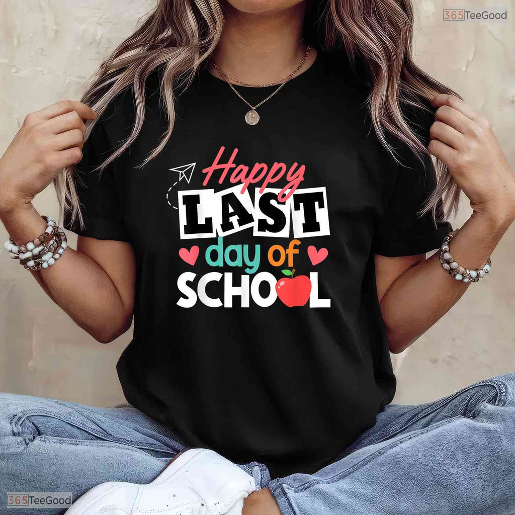 Happy Last Day Of School Teacher T-Shirt- Fun Student May Birthday Shirt