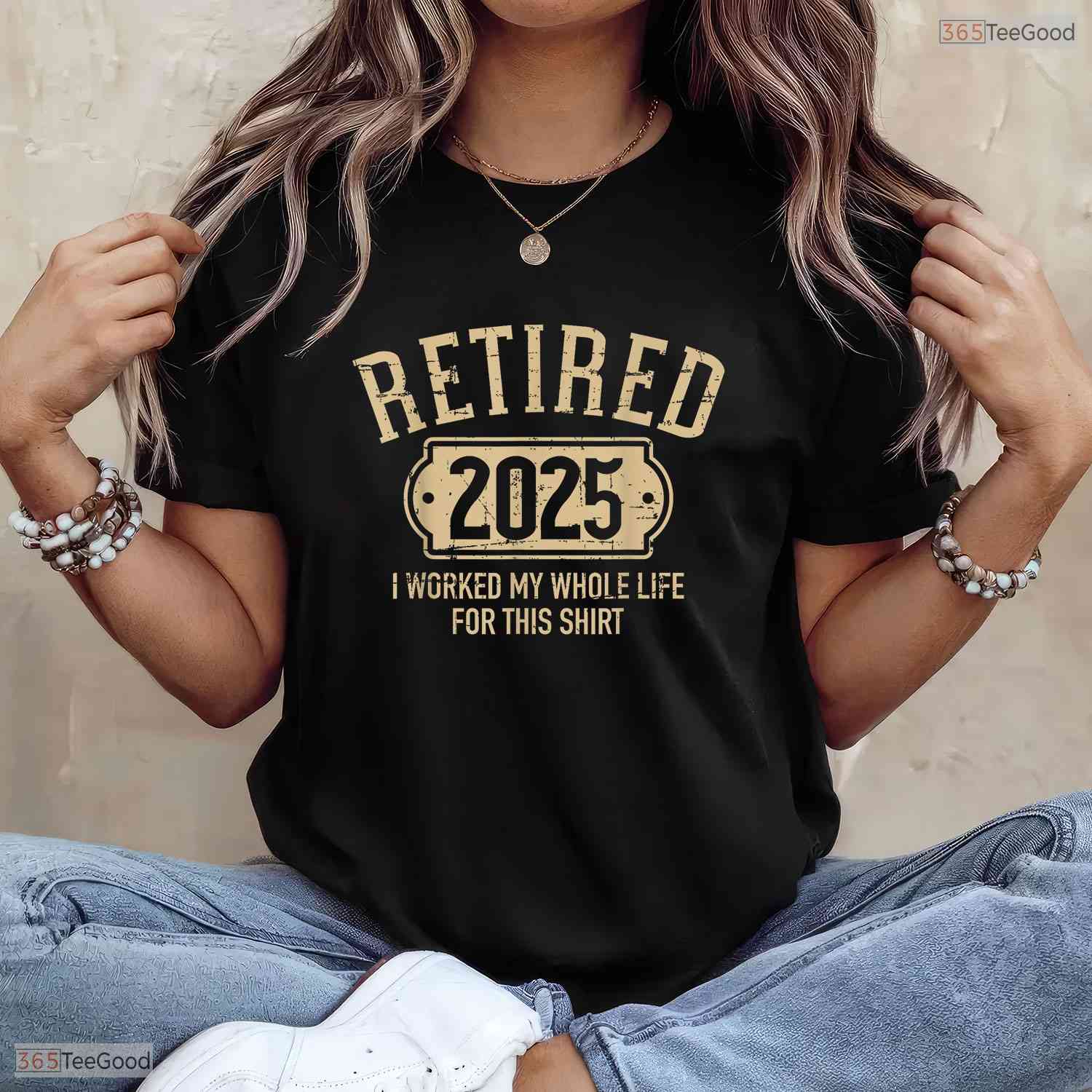 Retired 2025 Worked My Whole Life T-Shirt- Adult May Birthday Shirt Gift