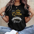 The Queen Has Officially Retired T-Shirt- Women May Birthday Shirt Gift
