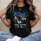 Happy Birthday To Me High Heel T-Shirt- Queen Born In May Birthday Shirt