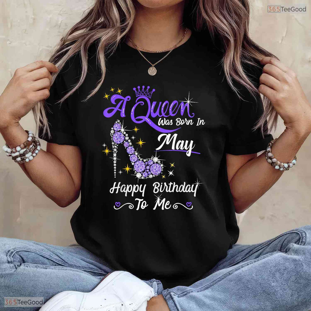 A Queen Was Born In May High Heel T-Shirt- Women May Birthday Shirt Gift