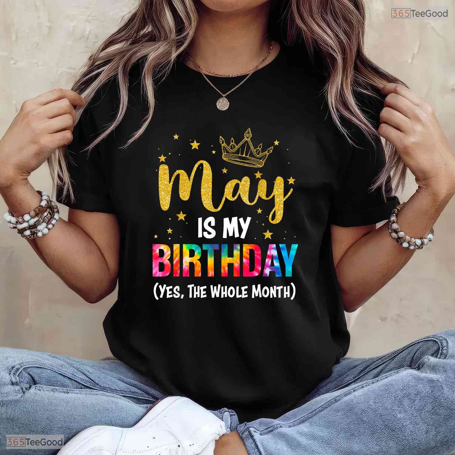 Funny May Is My Birthday The Whole Month T-Shirt- Unique May Birthday Shirt