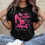High Heels Born On May 4th T-Shirt- Unique May Birthday Celebration Apparel