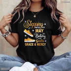 Stepping Into My May Birthday With God Grace Sneakers Shirt Gift For Women