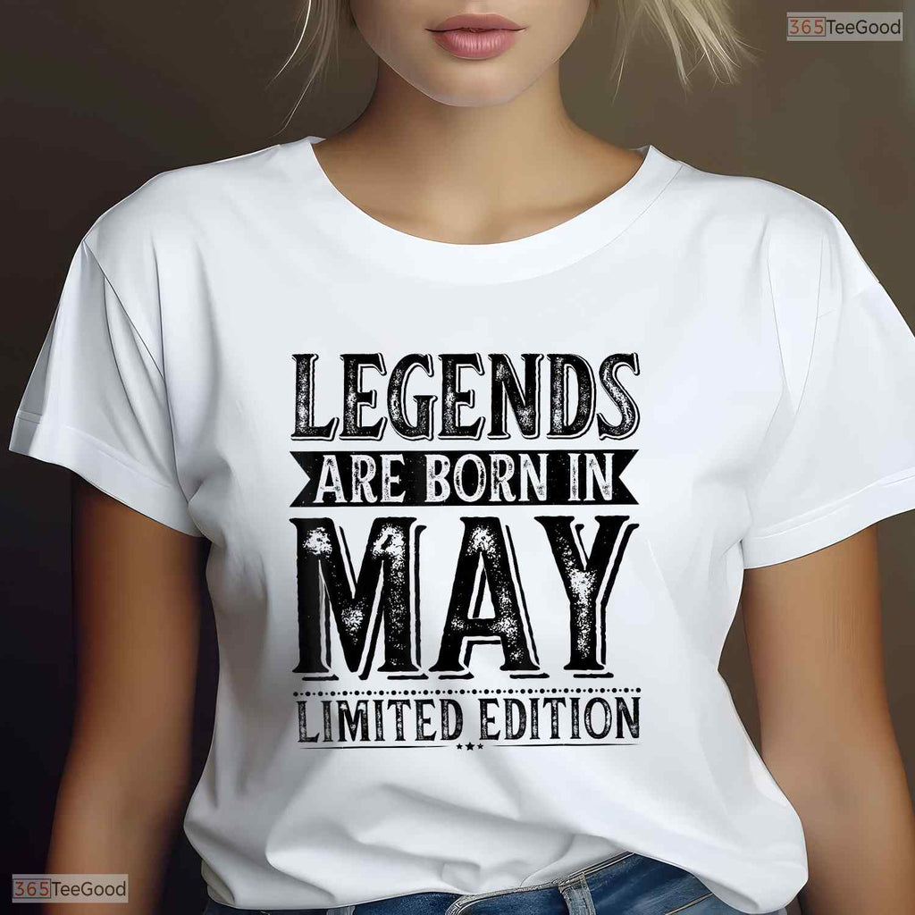 Legends Are Born In May T-Shirt- Best Legendary May Birthday Shirt For Adults