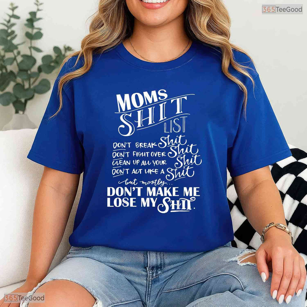 Mom Shit List Funny Shirt Sarcastic Momlife Mothers Day T-Shirt For Women