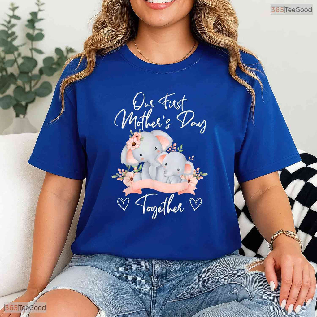 Our First Mothers Day Together Elephant Matching Mom And Baby T-Shirt Gift Idea