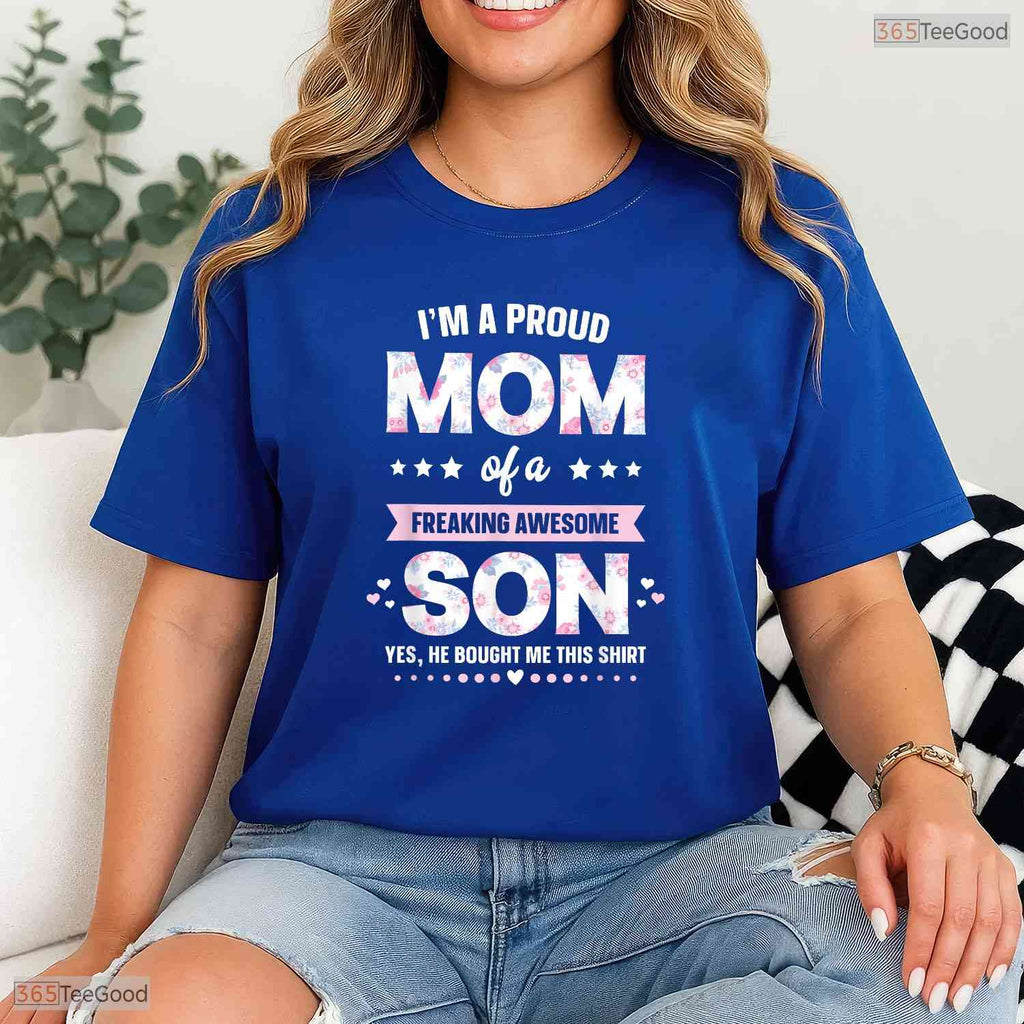 Proud Mom Gift From Son Funny Mothers Day Boy Mom T-Shirt Present For Women