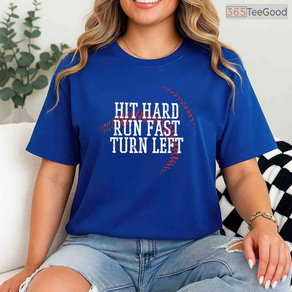 Baseball Hit Hard Run Fast Turn Left T-Shirt Men Boys Kid Teen Youth Apparel