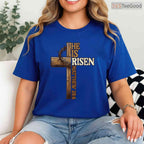 Easter Cross He Is Risen Jesus Christian T-Shirt Men Women Religious Faith Tee