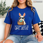 Easter No Bunny Loves Me Like Jesus Christian T-Shirt Kids Women Religious Tee