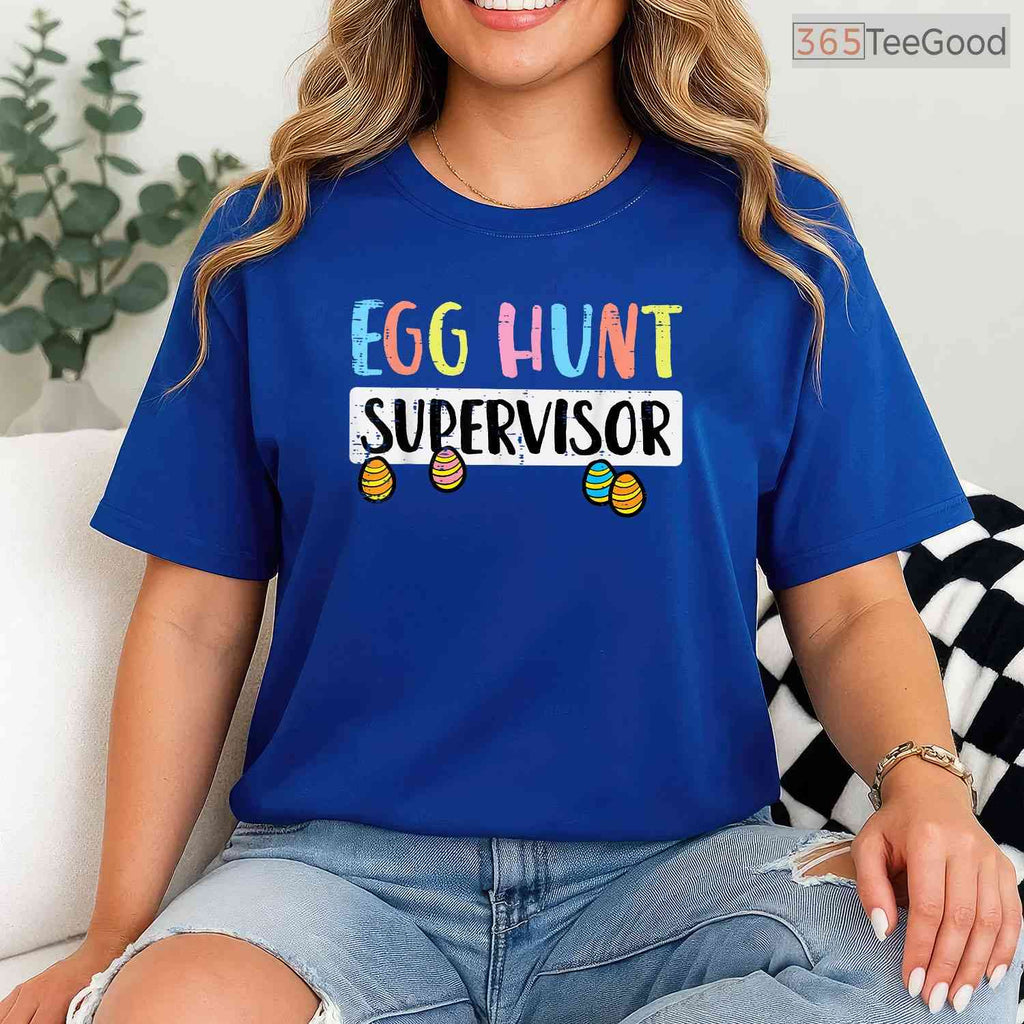 Easter Egg Hunt Supervisor T-Shirt Funny Mom Dad Men Women Kids Family Shirt