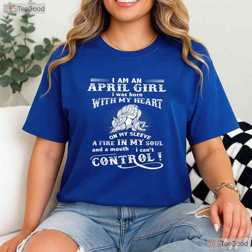 I - m An April Girl Heart On Sleeve T-Shirt - Emotional April Birthday Tee - Gift For Her