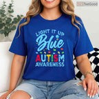 Light It Up Blue Autism Awareness Men Women Kids T-Shirt April Month Gear